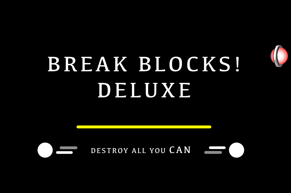 Break Blocks! - Deluxe